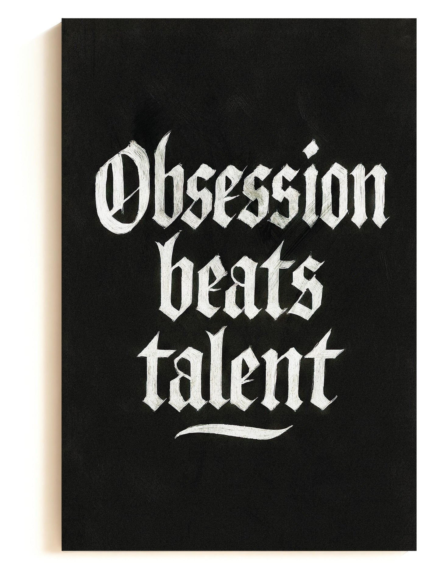 Obsession Beats Talent