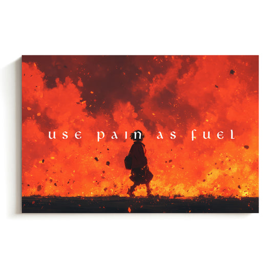 Use Pain As Fuel